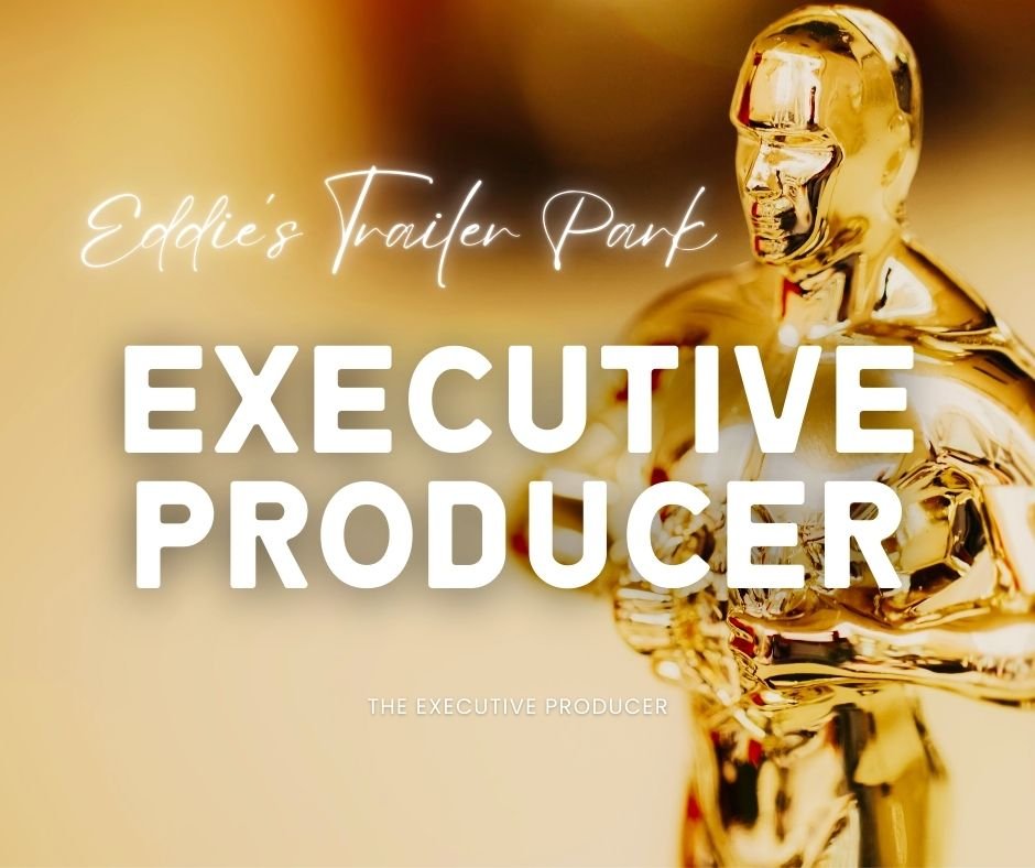 Eddies Trailer Park Executive Producer Circle ticket – premium front-row seating, private meet & greet, exclusive signed collector item