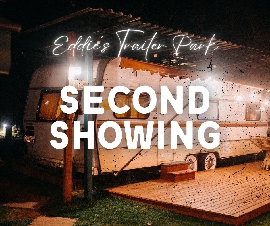 Eddies Trailer Park second showing movie poster with quirky trailer park scene and Saturday night showing details