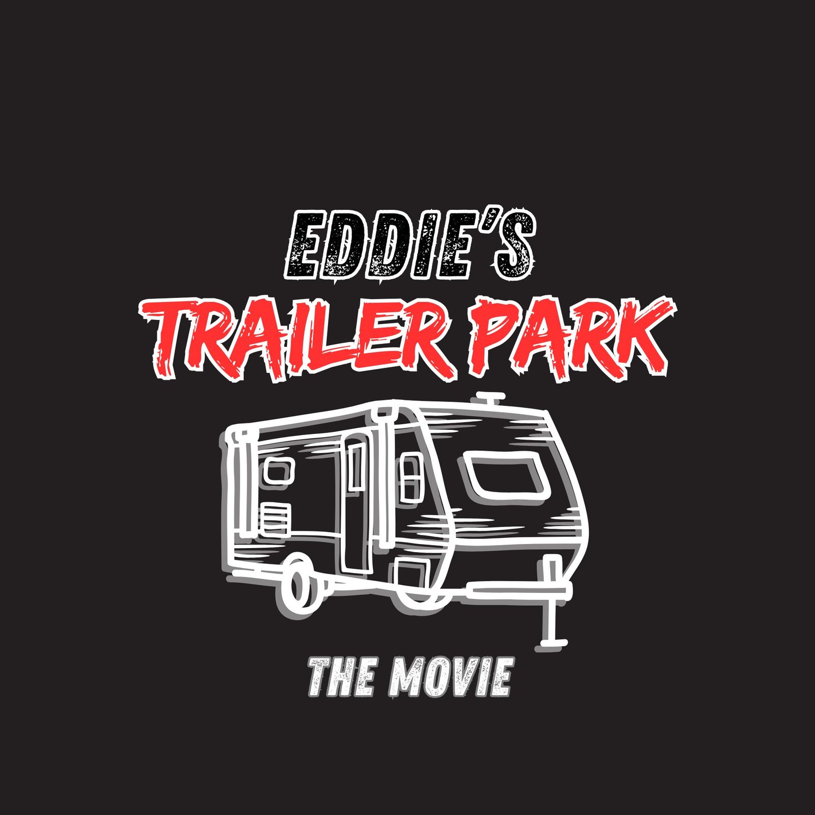 About Eddie's Trailer Park | Independent Movie & Hometown Red Carpet Premiere Event - April 10th, 2026 7 Eddie’s Trailer Park logo representing an independent film production with chaotic characters and trailer park setting.