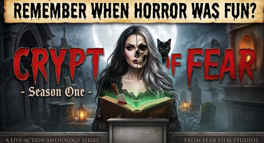 Crypt of Fear: Building an Independent Horror Anthology Series From the Ground Up 5 Banner for Crypt of Fear: Season One, a live-action anthology series from Fear Film Studios, featuring a half-woman, half-skeleton figure reading a glowing spellbook titled "Tome of Fear" in a moonlit cemetery, with a black cat beside her and the tagline "Remember When Horror Was Fun?" actress producer Orlando